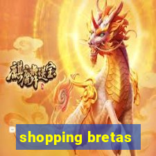 shopping bretas